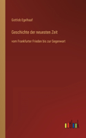 Geschichte der neuesten Zeit: vom Frankfurter Frieden bis zur Gegenwart