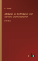 Abbildungen und Beschreibungen neuer oder wenig gekannter Conchylien