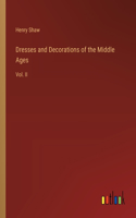 Dresses and Decorations of the Middle Ages