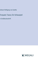 Torquato Tasso; Ein Schauspiel