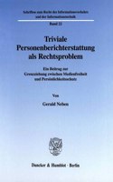 Triviale Personenberichterstattung ALS Rechtsproblem
