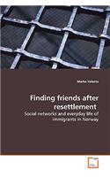 Finding friends after resettlement