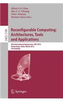 Reconfigurable Computing: Architectures, Tools and Applications