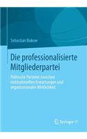 Die Professionalisierte Mitgliederpartei