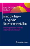 Mind the Trap - 11 Typische Unternehmensfallen