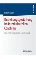 Beziehungsgestaltung im interkulturellen Coaching