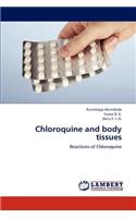 Chloroquine and Body Tissues
