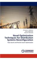 Novel Optimization Techniques for Distribution Systems Reconfiguration