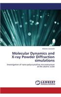 Molecular Dynamics and X-Ray Powder Diffraction Simulations
