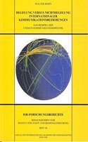 Regelung Versus Nichtregelung Internationaler Kommunikationsbeziehungen
