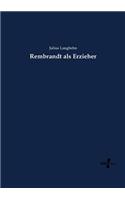 Rembrandt als Erzieher