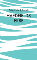 Haedfields Erbe: Wie zwei Männer die Welt retten