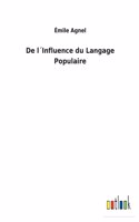 De l´Influence du Langage Populaire