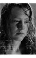 Teresa Hubbard / Alexander Birchler: Flora