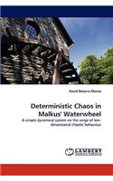 Deterministic Chaos in Malkus' Waterwheel