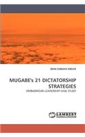 MUGABE's 21 DICTATORSHIP STRATEGIES