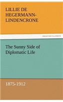 The Sunny Side of Diplomatic Life, 1875-1912