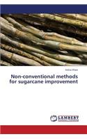 Non-Conventional Methods for Sugarcane Improvement