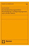 Das Betriebsverfassungsrechtliche Benachteiligungs- Und Begunstigungsverbot Nach 78 Satz 2 Betrvg