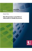 New Perspectives on the Role of Information in Health Economics