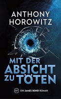 James Bond: Mit der Absicht zu toten