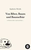 Von Biber, Baum und Baumelbar