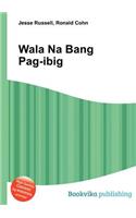 Wala Na Bang Pag-Ibig