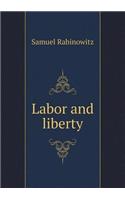 Labor and Liberty