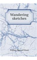Wandering sketches: (English)