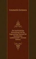 Die Geschichtliche Entwicklung Und Der Gegenwartige Zustand Der Rumanischen Landwirtschaft . (German Edition)