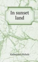In sunset land