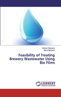 Feasibility of Treating Brewery Wastewater Using Bio Films