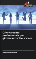 Orientamento professionale per i giovani a rischio sociale