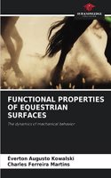 Functional Properties of Equestrian Surfaces