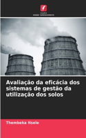 Avaliação da eficácia dos sistemas de gestão da utilização dos solos