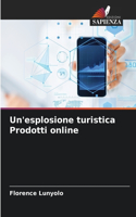 Un'esplosione turistica Prodotti online