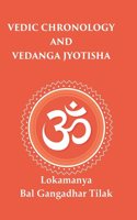 Vedic Chronology and Vedanga Jyotisha [Hardcover]