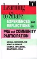Learning To Share : Experiences and Reflections on PRA and Community Participation (Vol.1)