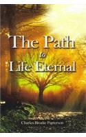The Path to Life Eternal