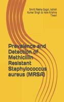 Prevalence and Detection of Methicillin Resistant Staphylococcus aureus (MRSA)