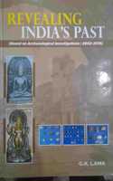 Revealing India'S Past ( Based On Archaeological Investigations  2000-2018 )