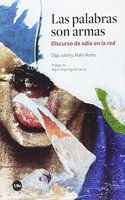 Las palabras son armas: Discurso de odio en la red
