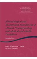 Methodological and Biostatistical Foundations of Clinical Neuropsychology and Medical and Health Disciplines