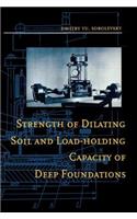 Strength of Dilating Soil and Load-holding Capacity of Deep Foundations