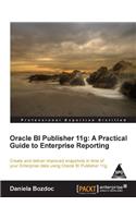 Oracle BI Publisher 11g A Practical Guide to Enterprise Reporting,Bozdoc