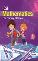 ICSE Mathematics For Primary Classes 1