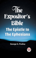 Expositor'S Bible The Epistle To The Ephesians