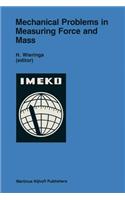 Mechanical Problems in Measuring Force and Mass