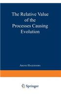 Relative Value of the Processes Causing Evolution