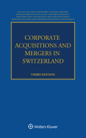 Corporate Acquisitions and Mergers in Switzerland